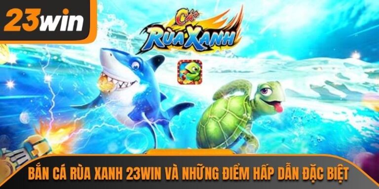 bắn cá rùa xanh