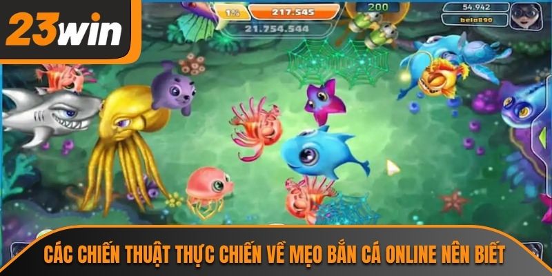 Các chiến thuật thực chiến về mẹo bắn cá online nên biết