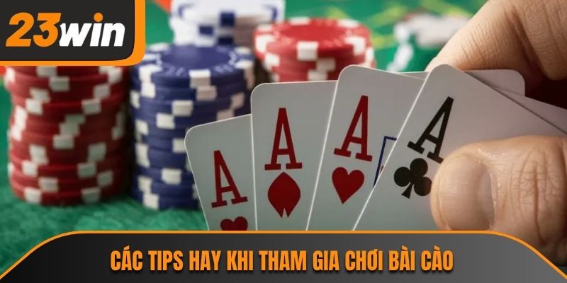 Các tips hay khi tham gia chơi bài cào