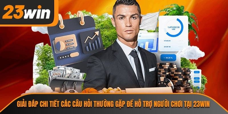 Giải đáp chi tiết các câu hỏi thường gặp để hỗ trợ người chơi tại 23WIN