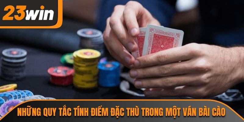 Những quy tắc tính điểm đặc thù trong một ván bài cào