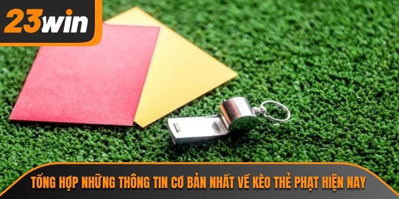 Tổng hợp những thông tin cơ bản nhất về kèo thẻ phạt hiện nay